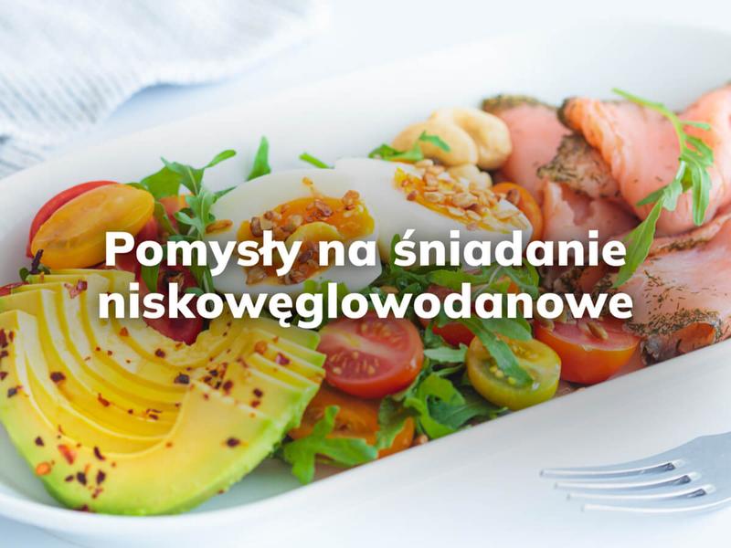 Śniadanie niskowęglowodanowe